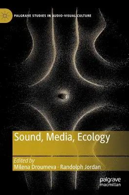 Son, médias, écologie - Sound, Media, Ecology