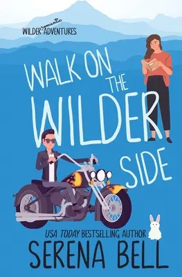 Walk on the Wilder Side : Une comédie romantique torride dans une petite ville - Walk on the Wilder Side: A Steamy Small Town Romantic Comedy