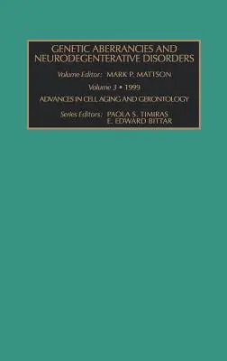 Aberrancies génétiques et troubles neurodégénératifs : Volume 3 - Genetic Aberrancies and Neurodegenerative Disorders: Volume 3