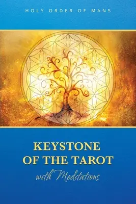 La clé de voûte du Tarot avec méditations - Keystone of the Tarot with Meditations