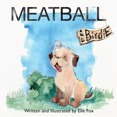 Meatball et Birdie - Meatball and Birdie
