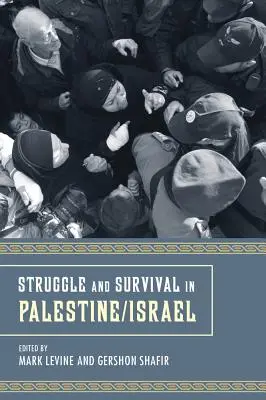 Lutte et survie en Palestine - Struggle and Survival in Palestine