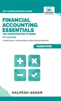 Financial Accounting Essentials You Always Wanted to Know : 5th Edition (en anglais) - Financial Accounting Essentials You Always Wanted to Know: 5th Edition