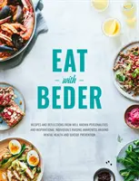Eat With Beder - Recettes et réflexions de personnalités connues et d'individus inspirants qui sensibilisent à la santé mentale et au suicide. - Eat With Beder - Recipes and reflections from well known personalities and inspirational individuals raising awareness around mental health and suici