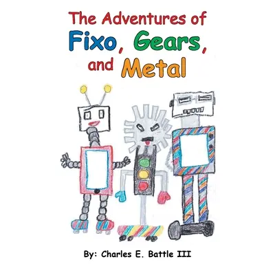 Les aventures de Fixo, Gears et Metal - The Adventures of Fixo, Gears, and Metal