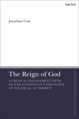 Le règne de Dieu : Un engagement critique avec la théologie de l'autorité politique d'Oliver O'Donovan - The Reign of God: A Critical Engagement with Oliver O'Donovan's Theology of Political Authority