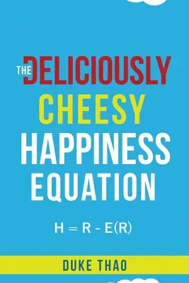 L'équation du bonheur délicieusement fromagère - The Deliciously Cheesy Happiness Equation