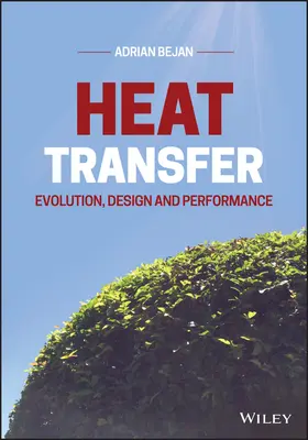 Transfert de chaleur : Évolution, conception et performance - Heat Transfer: Evolution, Design and Performance