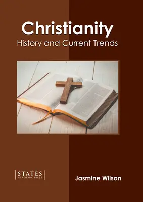 Le christianisme : Histoire et tendances actuelles - Christianity: History and Current Trends