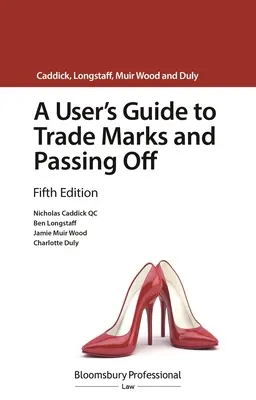 Guide de l'utilisateur sur les marques et le Passing Off - A User's Guide to Trade Marks and Passing Off