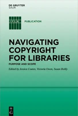 Naviguer dans le droit d'auteur pour les bibliothèques : Objectif et portée - Navigating Copyright for Libraries: Purpose and Scope