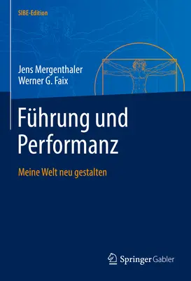 Fhrung Und Performanz : Meine Welt Neu Gestalten (en anglais) - Fhrung Und Performanz: Meine Welt Neu Gestalten