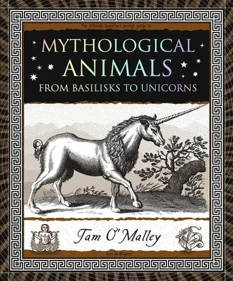 Animaux mythologiques : Des basilics aux licornes - Mythological Animals: From Basilisks to Unicorns