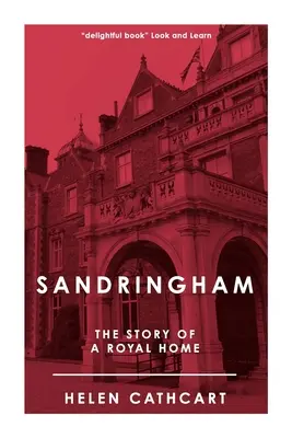 Sandringham : L'histoire d'une maison royale - Sandringham: The Story of a Royal Home