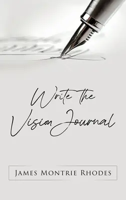 Écrire le journal de la vision - Write the Vision Journal