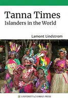 Tanna Times : Les insulaires dans le monde - Tanna Times: Islanders in the World