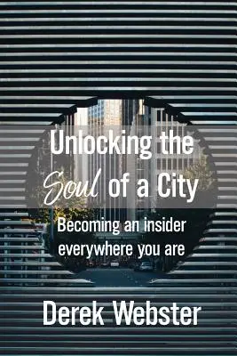 Dévoiler l'âme d'une ville - Unlocking the Soul of a City