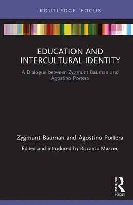 Éducation et identité interculturelle : Un dialogue entre Zygmunt Bauman et Agostino Portera - Education and Intercultural Identity: A Dialogue Between Zygmunt Bauman and Agostino Portera