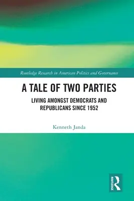 Une histoire de deux partis : Vivre entre démocrates et républicains depuis 1952 - A Tale of Two Parties: Living Amongst Democrats and Republicans Since 1952