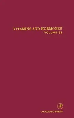 Vitamines et Hormones : Volume 63 - Vitamins and Hormones: Volume 63