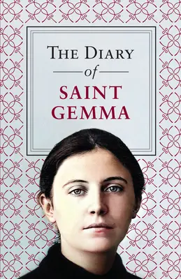 Le journal de sainte Gemma - The Diary of Saint Gemma