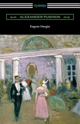 Eugène Onéguine : (traduit par Henry Spalding) - Eugene Onegin: (translated by Henry Spalding)