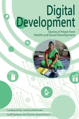 Développement numérique : Histoires d'espoir dans le domaine de la santé et du développement social - Digital Development: Stories of Hope from Health and Social Development