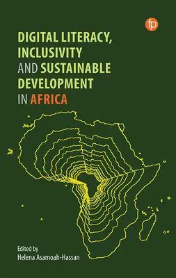 Littératie numérique, inclusion et développement durable en Afrique - Digital Literacy, Inclusivity and Sustainable Development in Africa