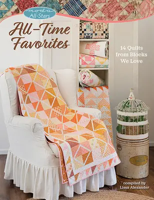 Moda All-Stars - All-Time Favorites : 14 quilts à partir de blocs que nous adorons - Moda All-Stars - All-Time Favorites: 14 Quilts from Blocks We Love