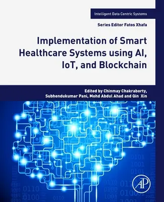 Mise en œuvre de systèmes de santé intelligents utilisant l'Ai, l'Iot et la Blockchain - Implementation of Smart Healthcare Systems Using Ai, Iot, and Blockchain