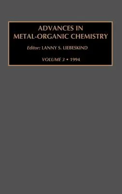 Progrès dans la chimie métallo-organique : Volume 3 - Advances in Metal-Organic Chemistry: Volume 3