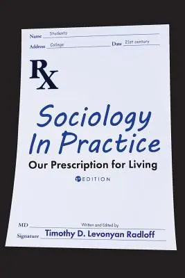 La sociologie en pratique : Notre ordonnance pour la vie - Sociology in Practice: Our Prescription for Living