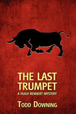 La dernière trompette (un mystère de Hugh Rennert) - The Last Trumpet (a Hugh Rennert Mystery)