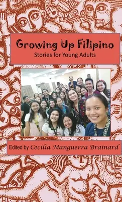 Grandir en philippin : Histoires pour jeunes adultes - Growing Up Filipino: Stories for Young Adults