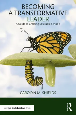 Devenir un leader transformateur : Un guide pour créer des écoles équitables - Becoming a Transformative Leader: A Guide to Creating Equitable Schools