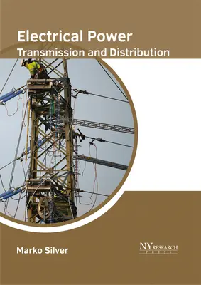 Transmission et distribution de l'énergie électrique - Electrical Power Transmission and Distribution