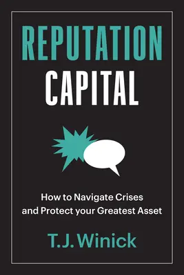 Le capital réputation : Comment gérer les crises et protéger votre plus grand atout - Reputation Capital: How to Navigate Crises and Protect Your Greatest Asset