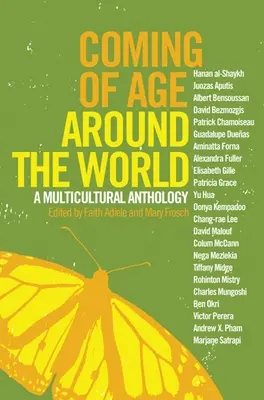 Le passage à l'âge adulte dans le monde entier : Une anthologie multiculturelle - Coming of Age Around the World: A Multicultural Anthology