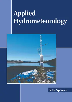 L'hydrométéorologie appliquée - Applied Hydrometeorology