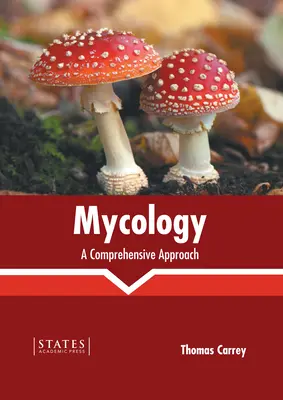 Mycologie : Une approche globale - Mycology: A Comprehensive Approach