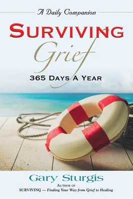 Survivre au deuil : 365 jours par an - Surviving Grief: 365 Days a Year