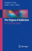 La stigmatisation de la dépendance : Un guide essentiel - The Stigma of Addiction: An Essential Guide