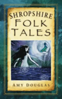 Contes populaires du Shropshire - Shropshire Folk Tales