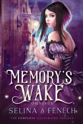 Memory's Wake Omnibus : La série complète illustrée de YA Fantasy - Memory's Wake Omnibus: The Complete Illustrated YA Fantasy Series