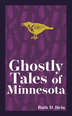 Histoires fantômes du Minnesota - Ghostly Tales of Minnesota