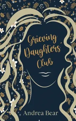 Club des filles en deuil - Grieving Daughters' Club