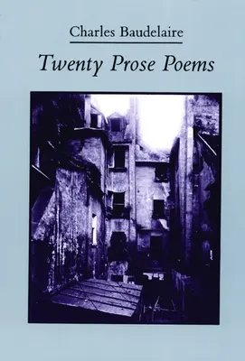 Vingt poèmes en prose - Twenty Prose Poems