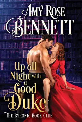 Toute la nuit avec un bon duc - Up All Night with a Good Duke