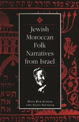 Récits populaires juifs marocains d'Israël - Jewish Moroccan Folk Narratives from Israel