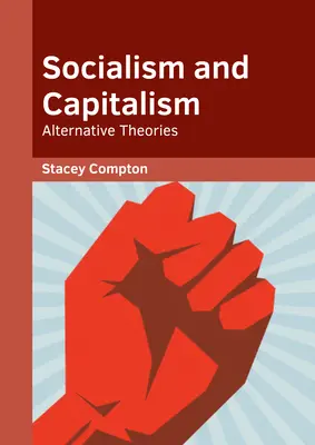 Socialisme et capitalisme : Théories alternatives - Socialism and Capitalism: Alternative Theories
